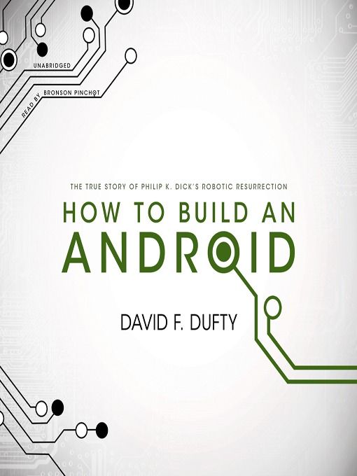 Title details for How to Build an Android by David F. Dufty - Available